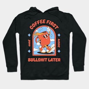 Coffee first Hoodie